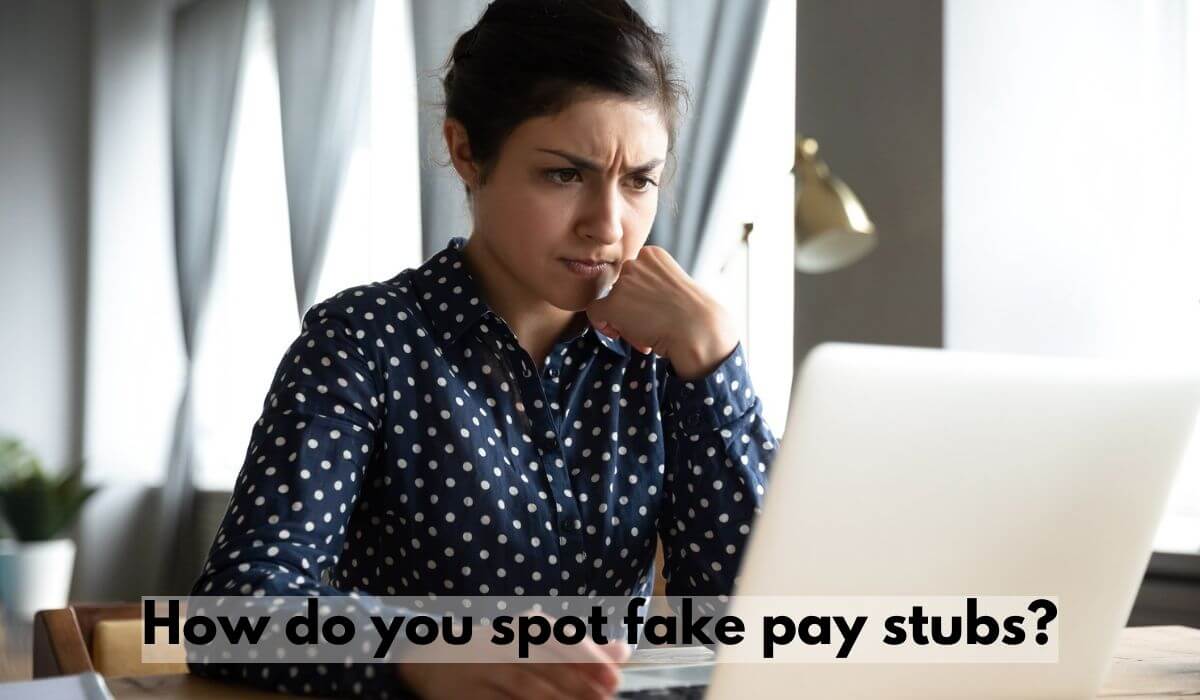 How to spot fake pay stubs